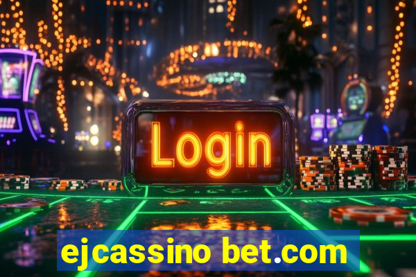 ejcassino bet.com